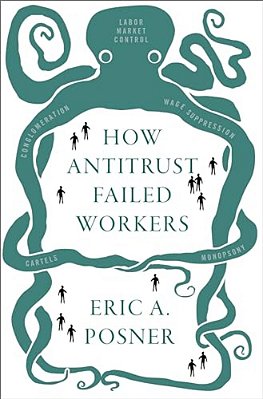 How Antitrust Failed Workers-..