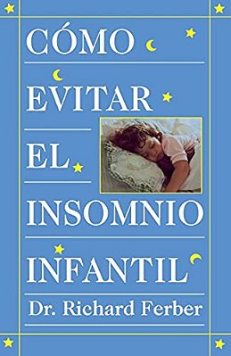 Como Evitar El Insomnio Infantil (Solve Your Child's Sleep Problems)-..