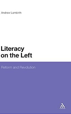 Literacy On The Left: Reform And Revolution-..