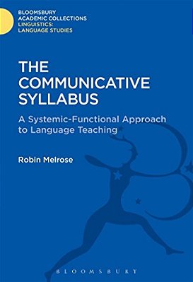 The Communicative Syllabus: A Systemic-Functional Approach To Language Teaching-..