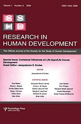 Contextual Influences On Life Span/Life Course: A Special Issue Of Research In Human Development-..