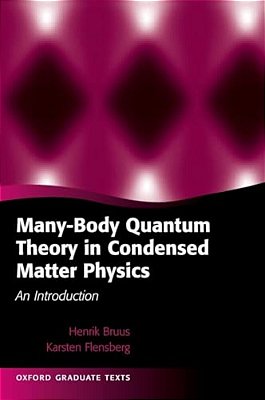 Many-Body Quantum Theory In Condensed Matter Physics-..