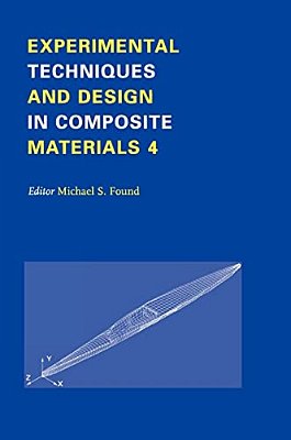 Experimental Techniques And Design In Composite Materials: Proceedings Of The 4H Seminar, Sheffield, 1-2 September 1998-..