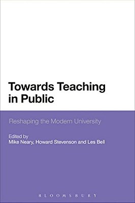 Towards Teaching In Public: Reshaping The Modern University-..