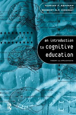 An Introduction To Cognitive Education: Theory And Applications-..