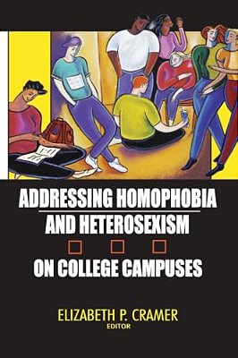 Addressing Homophobia And Heterosexism On College Campuses-..