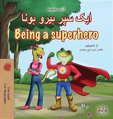Being A Superhero (Urdu English Bilingual Children's Book)-..