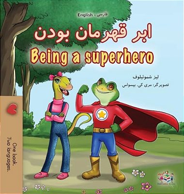 Being A Superhero (Farsi English Bilingual Children's Book)-..
