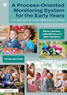 A Process-Oriented Monitoring System For The Early Years: Nurturing Every Child Through Wellbeing And Involvement-..