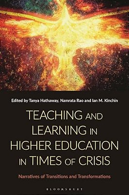 Teaching And Learning In Higher Education In Times Of Crisis: Narratives Of Transitions And Transformations-..