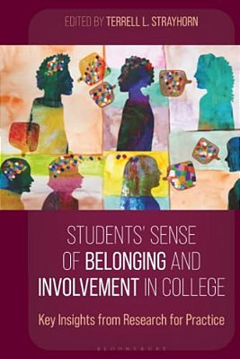 Students' Sense Of Belonging And Involvement In College: Key Insights From Research For Practice-..