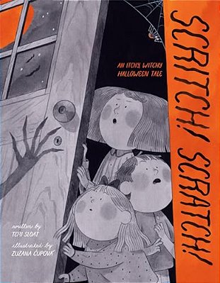 Scritch! Scratch!: An Itchy, Witchy Halloween Tale-..