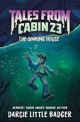 Tales From Cabin 23: The Sinking House-..