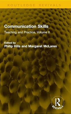 Communication Skills: Teaching And Practice-..