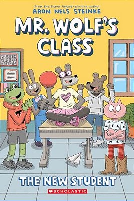 The New Student: A Graphic Novel (Mr. Wolf's Class #6)-..