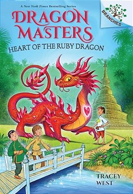 Heart Of The Ruby Dragon: A Branches Book (Dragon Masters #32)-..