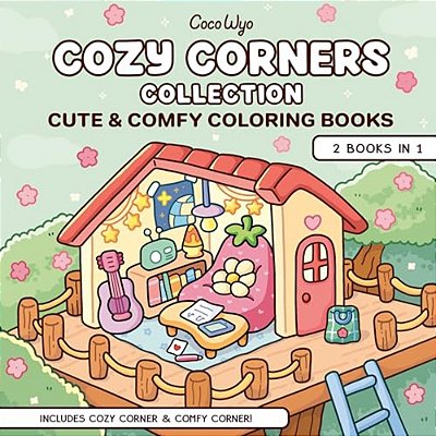 Cozy Corners Collection: 2 Books In 1! Coloring Book For Adults And Kids-..