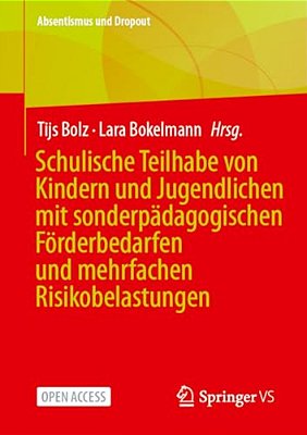 Schulische Teilhabe Von Kindern Und Jugendlichen Mit Sonderpädagogischen Förderbedarfen Und Mehrfachen Risikobelastungen-..