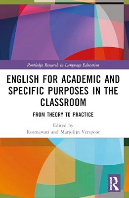English For Academic And Specific Purposes In The Classroom: From Theory To Practice-..