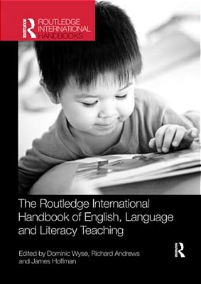 The Routledge International Handbook Of English, Language And Literacy Teaching-..