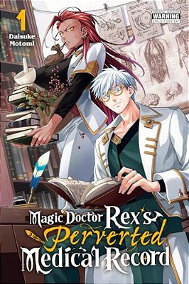Magic Doctor Rex's Perverted Medical Record, Vol. 1-..