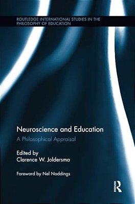 Neuroscience And Education: A Philosophical Appraisal-..