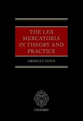 Lex Mercatoria In Theory And Practice-..