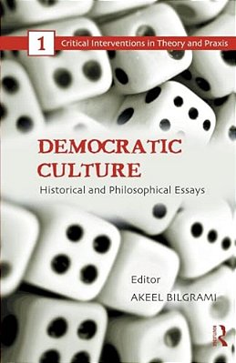 Democratic Culture: Historical And Philosophical Essays-..
