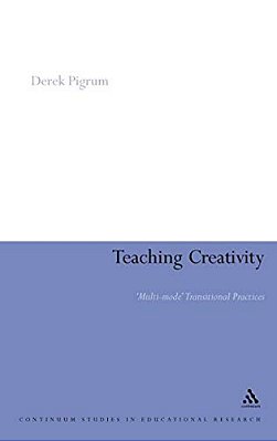 Teaching Creativity: Multi-Mode Transitional Practices-..