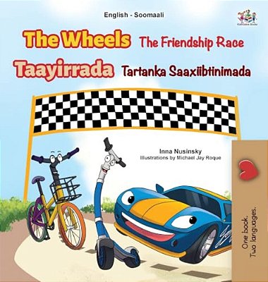The Wheels The Friendship Race (English Somali Bilingual Children's Book)-..