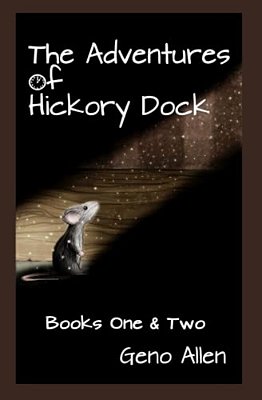 The Adventures Of Hickory Dock: Books One & Two-..