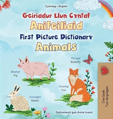 First Picture Dictionary - Animals (Welsh English Bilingual Children's Book)-..