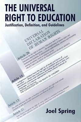 The Universal Right To Education: Justification, Definition, And Guidelines-..