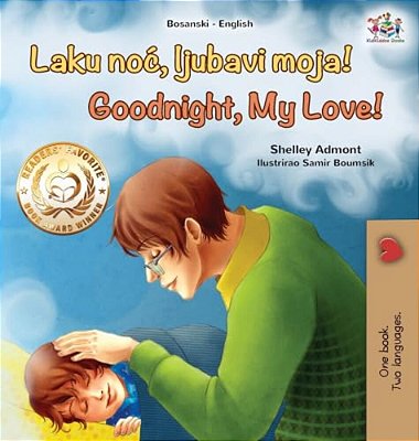 Goodnight, My Love! (Bosnian English Bilingual Children's Book)-..