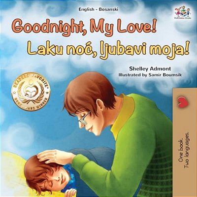 Goodnight, My Love! (English Bosnian Bilingual Children's Book)-..