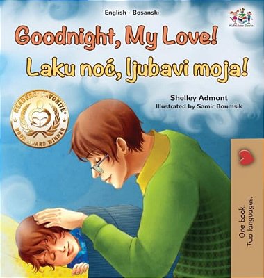 Goodnight, My Love! (English Bosnian Bilingual Children's Book)-..