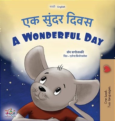 A Wonderful Day (Marathi English Bilingual Children's Book)-..