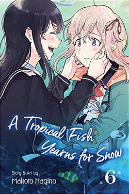 A Tropical Fish Yearns For Snow, Vol. 6-..