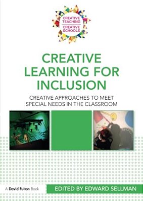 Creative Learning For Inclusion: Creative Approaches To Meet Special Needs In The Classroom-..