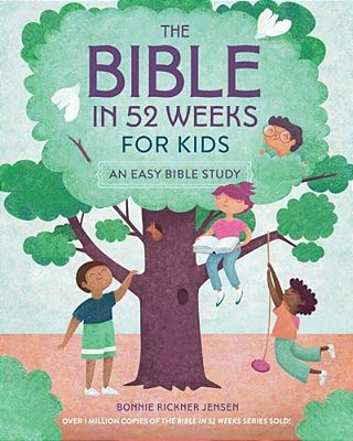 The Bible In 52 Weeks For Kids: An Easy Bible Study-..