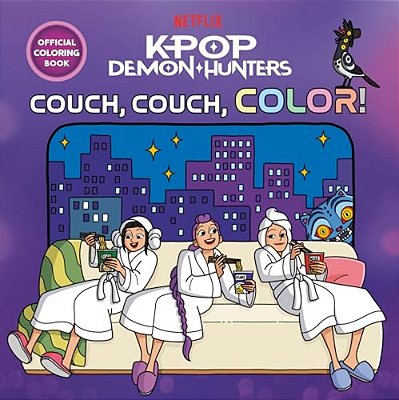 Kpop Demon Hunters: Couch, Couch, Color! Official Coloring Book-..
