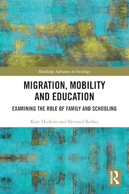 Migration, Mobility And Education: Examining The Role Of Family And Schooling-..