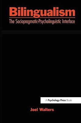 Bilingualism: The Sociopragmatic-Psycholinguistic Interface-..