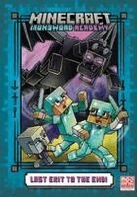 Last Exit To The End! (Minecraft Ironsword Academy Chapter Book #6)-..