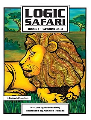 Logic Safari: Book 1, Grades 2-3-..