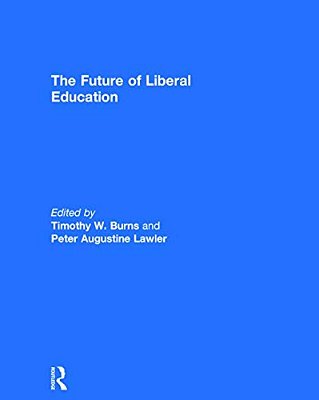 The Future Of Liberal Education-..