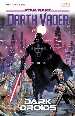 Star Wars: Darth Vader By Greg Pak Vol. 8 - Dark Droids-..