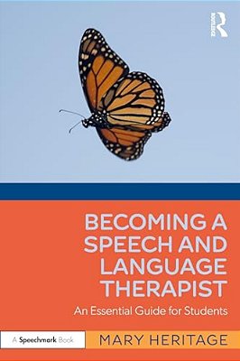 Becoming A Speech And Language Therapist: An Essential Guide For Students-..