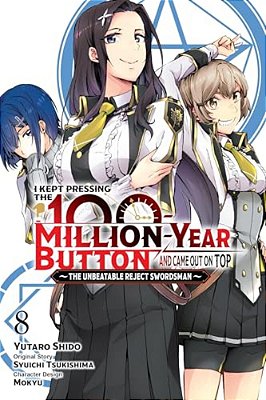I Kept Pressing The 100-Million-year Button And Came Out On Top, Vol. 8 (Manga): Volume 8-..