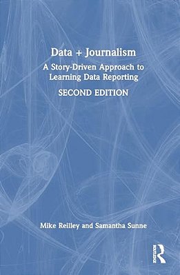 Data + Journalism: A Story-Driven Approach To Learning Data Reporting-..